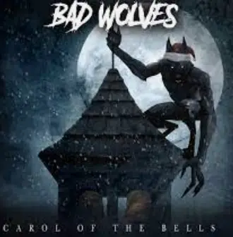 Bad Wolves : Carol of the Bells